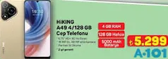 HİKİNG A49 4/128 GB CEP TELEFONU fiyat ve kampanya bilgisi